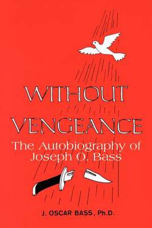 Without Vengeance de J. Oscar Bass