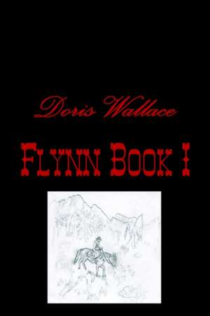 Flynn Book I de Doris Wallace