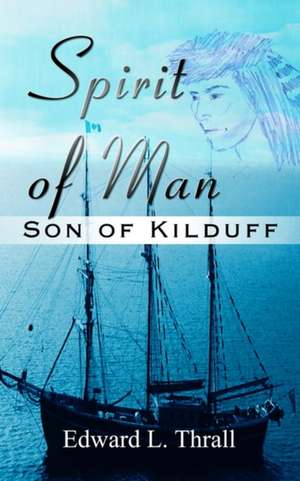 Spirit of Man de Edward L. Thrall