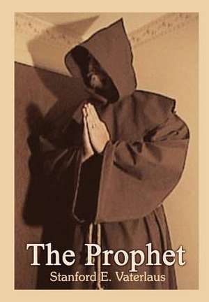 The Prophet de Stanford E Vaterlaus