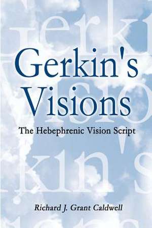 Gerkin's Visions de Richard J. Grant Caldwell