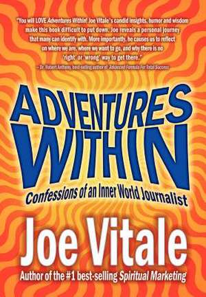 Adventures Within de Joe Vitale