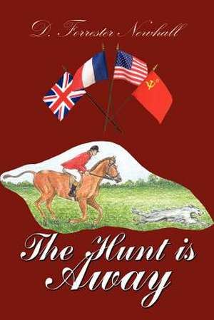 The Hunt is Away de D. Forrester Newhall