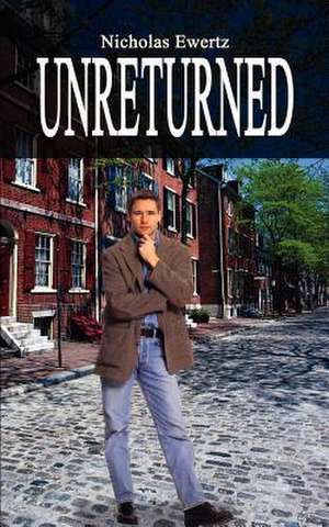 UNRETURNED de Nicholas Ewertz