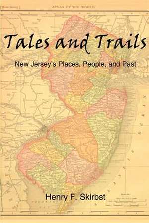 Tales and Trails de Henry F. Skirbst