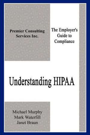 Understanding HIPAA de Michael Murphy