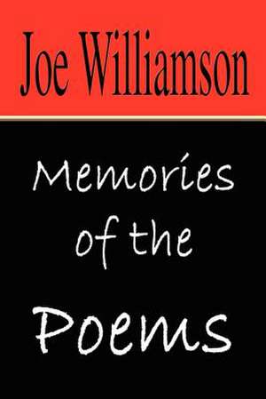 Memories of the Poems de Joe Williamson