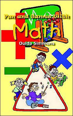 Fun and Games With Math de Ouida Simmons