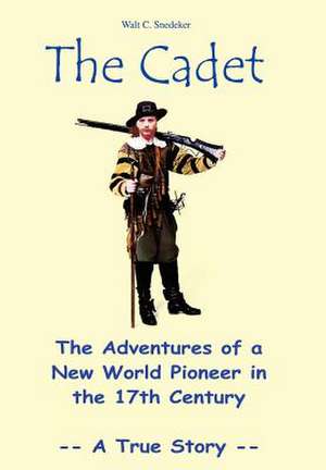 The Cadet de Walt C Snedeker