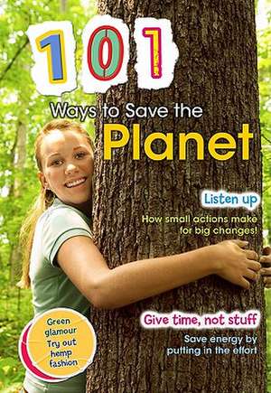 101 Ways to Save the Planet de Deborah Underwood