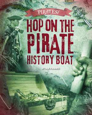 Hop on the Pirate History Boat de Liam O'Donnell