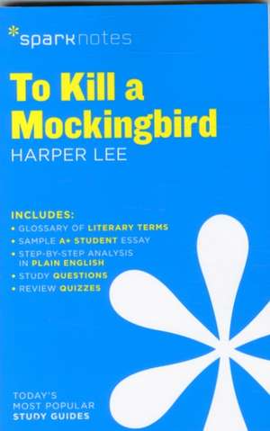 To Kill a Mockingbird Sparknotes Literature Guide: Grades 5-6 de SparkNotes Editors