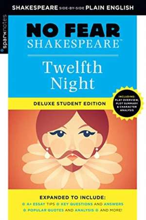 Twelfth Night: No Fear Shakespeare Deluxe Student Edition de Sparknotes