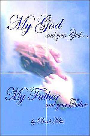 My God and Your God ... My Father and Your Father de Barb Kitts