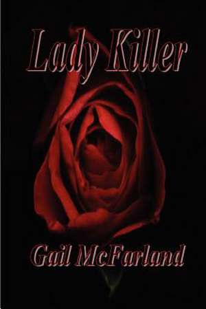 Lady Killer de Gail McFarland