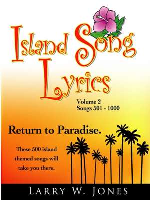 Island Song Lyrics Volume 2 de Larry W. Jones