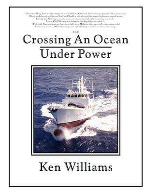 Crossing an Ocean Under Power de Ken Williams