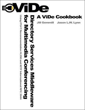 Directory Services Middleware for Multimedia Conferencing: Using Itu-T Recommendation H.350 and Ietf Informational RFC 3944 de Jill Gemmill