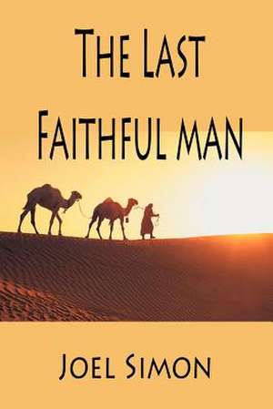 The Last Faithful Man de Joel Simon