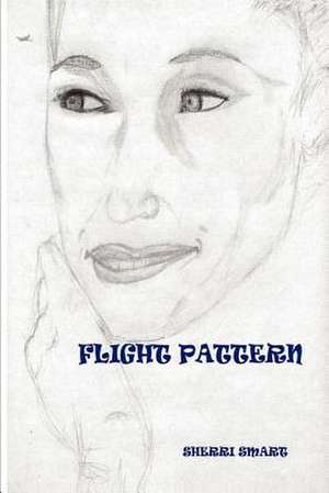 Flight Pattern de Sherrie Smart