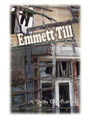 The Emmett Till Book de M. Susan Orr-Klopfer