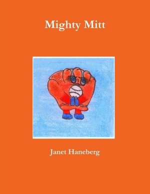 Mighty Mitt de Janet Haneberg