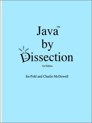 Java by Dissection de Charlie McDowell