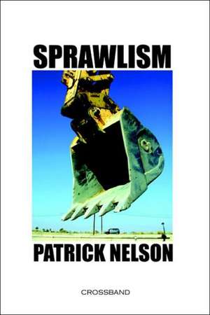 Sprawlism de Patrick Nelson