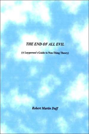 The End of All Evil: Hero - de Robert Martin Duff