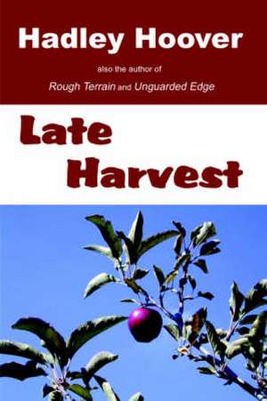 Late Harvest de Hadley Hoover