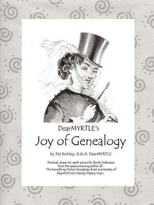 DearMYRTLE's Joy of Genealogy de Pat Richley