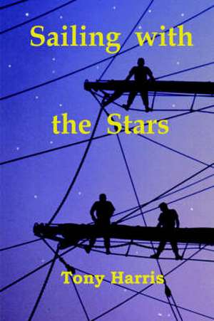 Sailing with the Stars de Tony Harris