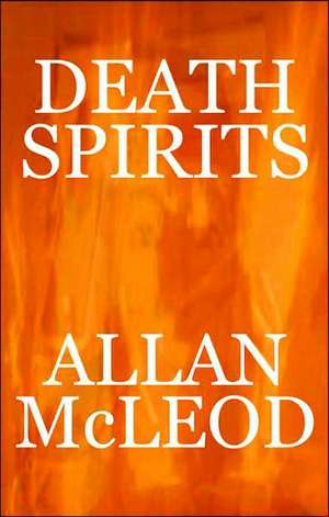 Death Spirits de William Allan McLeod