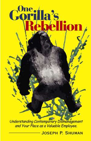 One Gorilla's Rebellion de Joseph P. Shuman