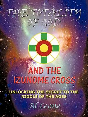 The Totality of God and the Izunome Cross de Leone Al Leone