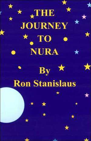 The Journey to Nura de Ron Stanislaus