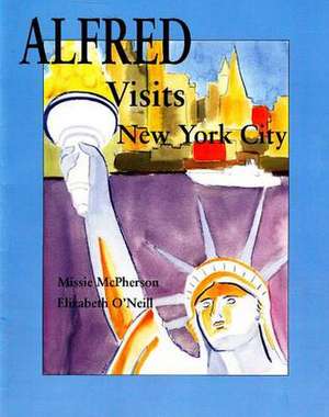 Alfred Visits New York City de Eilizabeth O'Neill