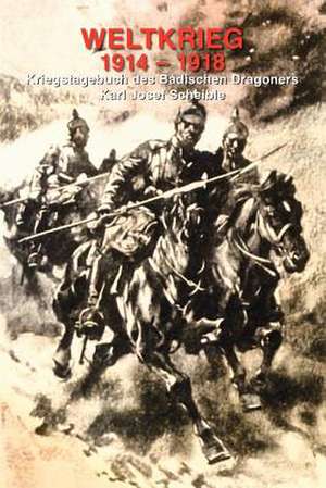 Weltkrieg 1914-1918 de Karl Josef Scheible