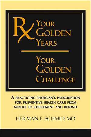 Your Golden Years, Your Golden Challenge de Herman Schmid