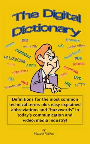 The Digital Dictionary de Michael Phillips