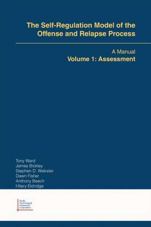 The Self-Regulation Model of the Offense and Relapse Process de James Bickley