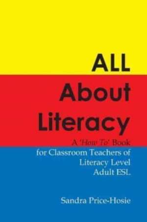 All About Literacy de Sandra Price-Hosie