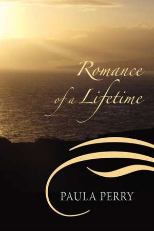 Romance of a Lifetime de Paula Perry-McKay