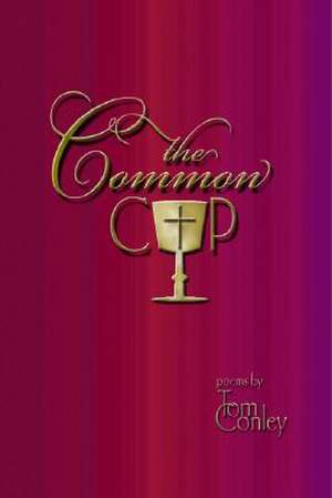 The Common Cup de Tom Conley