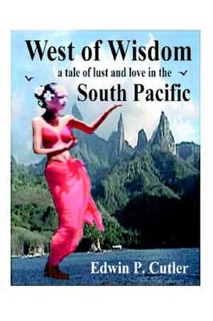 West of Wisdom de Edwin P. Cutler