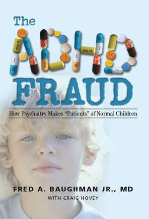 The ADHD Fraud de Fred A. Jr. Baughman