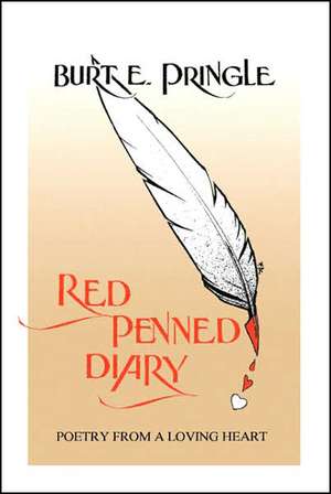 Red Penned Diary de Burt E. Pringle