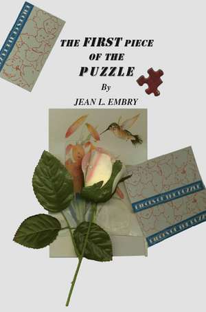 The First Piece of the Puzzle de Jean L. Embry