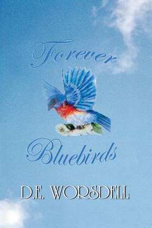 Forever Bluebirds de D. E. Worsdell