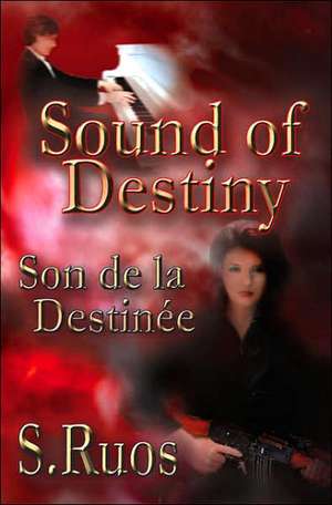 Sound of Destiny de S. Ruos